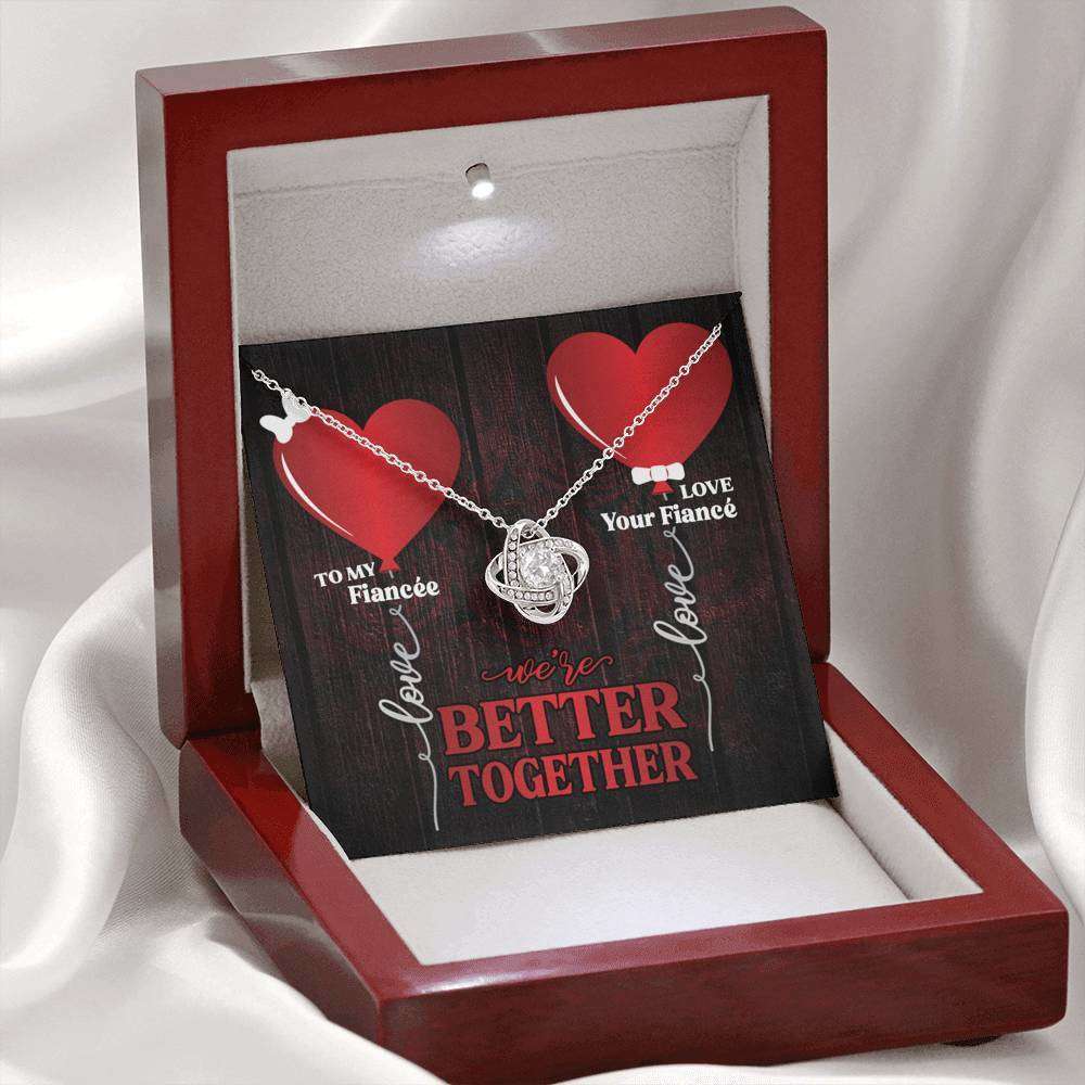 Fiancée Better Together Love Knot Necklace – Give Love Gifts  Memorable Jewelry Gifts